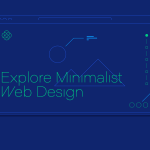 The Benefits of Minimalist Web Design